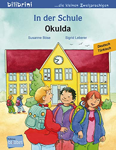 In der Schule (Deutsch-Türkisch): Zweisprachiges Kinderbuch