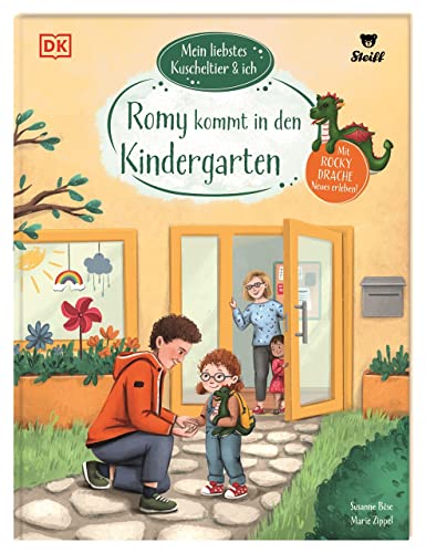 Mein liebstes Kuscheltier & ich. Romy kommt in den Kindergarten: Mit Rocky Drache Neues erleben! Mutmach-Geschichten für Kindergartenkinder in Kooperation mit Steiff. Für Kinder ab 3 Jahren von Dorling Kindersley Verlag