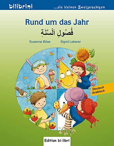 Rund um das Jahr: Kinderbuch Deutsch-Arabisch Rund um das Jahr: Kinderbuch Deutsch-Arabisch