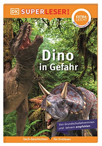 SUPERLESER! Dino in Gefahr: Lesestufe extraleicht, Sach-Geschichten für Erstleser. Mit Silbenmethode für Kinder ab 6 Jahren von Dorling Kindersley Verlag