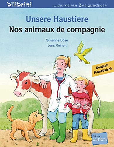 Unsere Haustiere: Kinderbuch Deutsch-Französisch