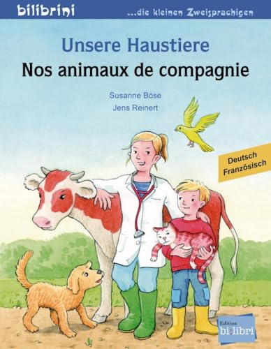 Unsere Haustiere: Kinderbuch Deutsch-Französisch