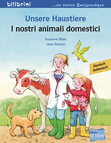 Unsere Haustiere: Kinderbuch Deutsch-Italienisch