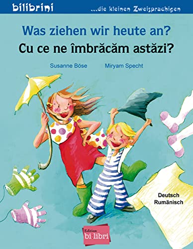 Was ziehen wir heute an?: Kinderbuch Deutsch-Rumänisch