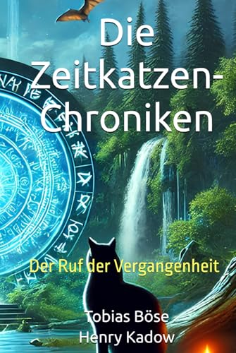 Die Zeitkatzen-Chroniken: Der Ruf der Vergangenheit