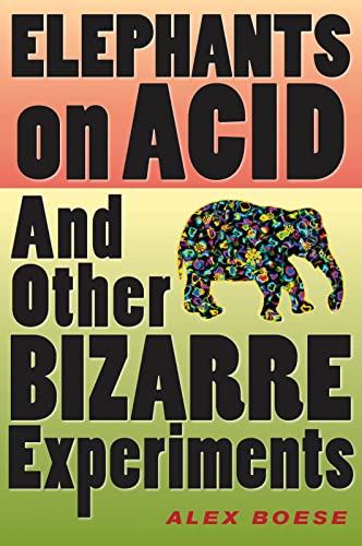 ELEPHANTS ON ACID PA: And Other Bizarre Experiments (Harvest Original)