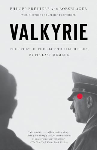 Valkyrie: Valkyrie: The Story of the Plot to Kill Hitler, by Its Last Member Valkyrie: Valkyrie: The Story of the Plot to Kill Hitler, by Its Last Member von Vintage