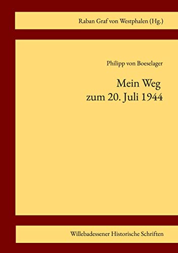 Mein Weg zum 20. Juli 1944 von Books on Demand GmbH