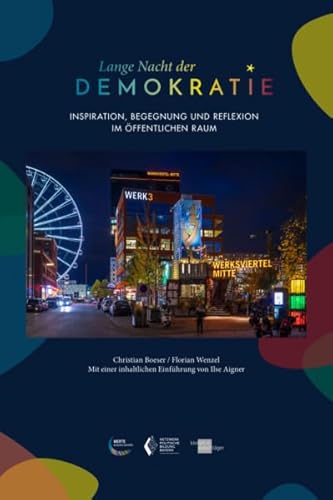 Lange Nacht der Demokratie: Inspiration, Begegnung und Reflexion im öffentlichen Raum von Verlag Klemm+Oelschläger