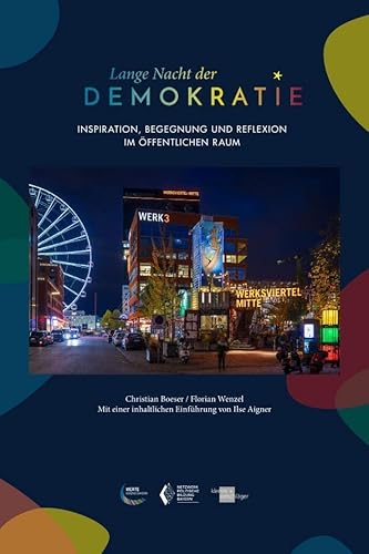 Lange Nacht der Demokratie: Inspiration, Begegnung und Reflexion im öffentlichen Raum von Verlag Klemm+Oelschläger