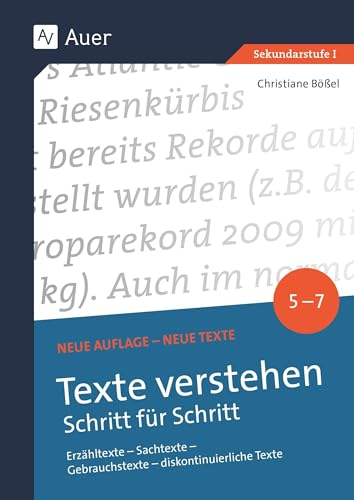 Texte verstehen - Schritt für Schritt Klasse 5-7: Erzähltexte - Sachtexte - Gebrauchstexte - diskontinuierliche Texte Texte verstehen - Schritt für Schritt Klasse 5-7: Erzähltexte - Sachtexte - Gebrauchstexte - diskontinuierliche Texte