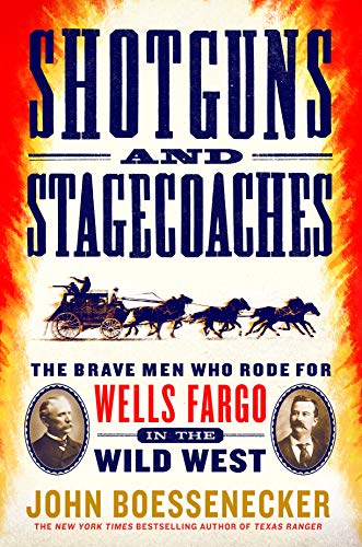 Shotguns and Stagecoaches: The Brave Men Who Rode for Wells Fargo in the Wild West von Thomas Dunne Book for St. Martin's Griffin