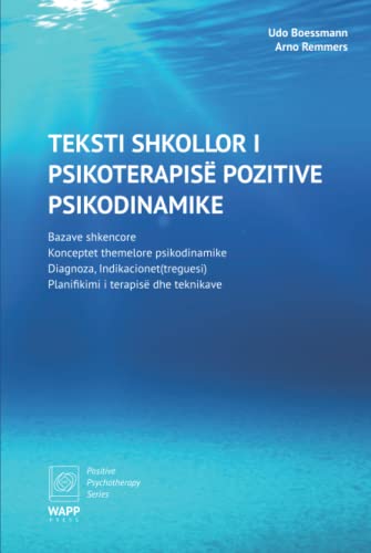 Teksti shkollor i psikoterapisë pozitive psikodinamike: Albanian version (Positive Psychotherapy Series)
