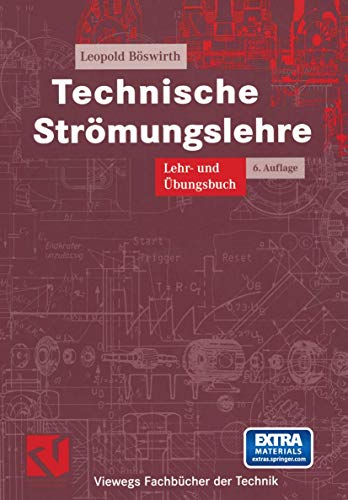 Technische Strömungslehre: Lehr- und Übungsbuch (Viewegs Fachbücher der Technik)