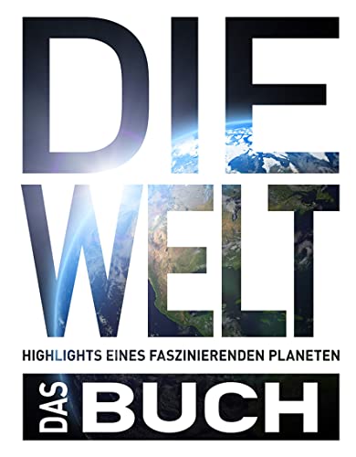 KUNTH Die Welt. Das Buch: Highlights eines faszinierenden Planeten (KUNTH Das Buch)