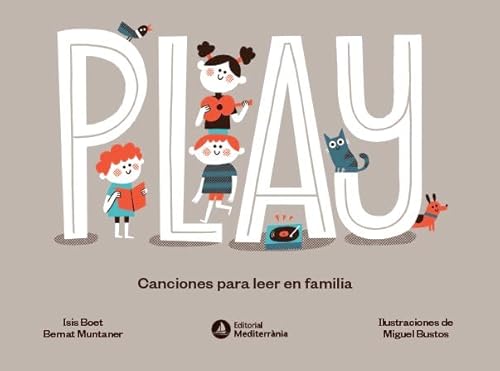 PLAY: Canciones para leer en familia PLAY: Canciones para leer en familia von Editorial Mediterrània, SL