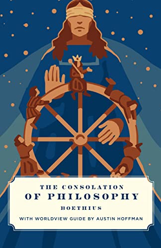 The Consolation of Philosophy (Canon Classics Literature Series) von Canon Press