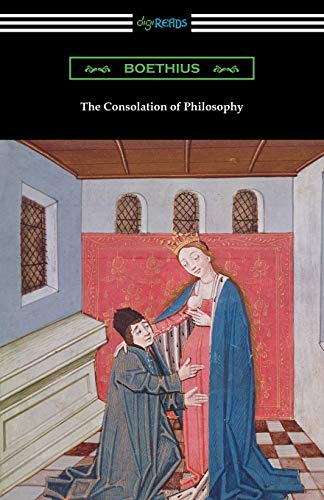 The Consolation of Philosophy The Consolation of Philosophy