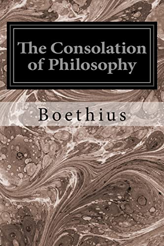 The Consolation of Philosophy The Consolation of Philosophy