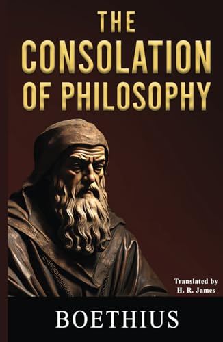 The Consolation of Philosophy The Consolation of Philosophy von Classy Publishing