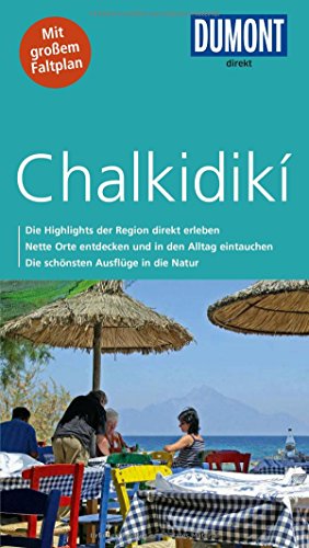 DuMont direkt Reiseführer Chalkidiki: Die Highlights der Insel direkt erleben. Nette Orte entdecken und in den Alltag eintauchen. Die schönsten Ausflüge in die Natur. Mit großem Faltplan DuMont direkt Reiseführer Chalkidiki: Die Highlights der Insel direkt erleben. Nette Orte entdecken und in den Alltag eintauchen. Die schönsten Ausflüge in die Natur. Mit großem Faltplan