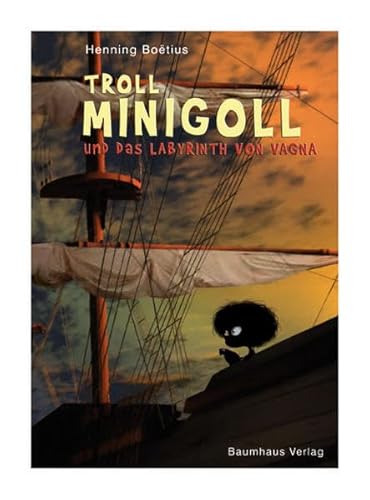 Troll Minigoll und das Labyrinth von Vagna
