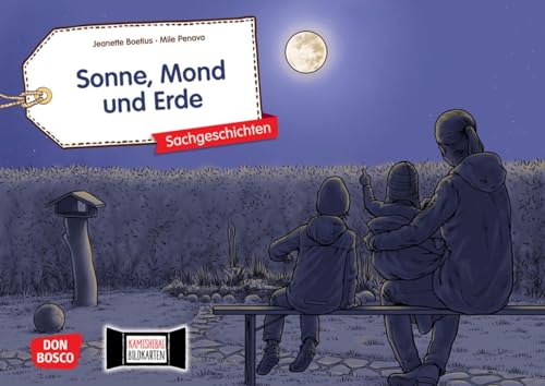 Sonne, Mond und Erde. Kamishibai Bildkartenset.: Entdecken - Erzählen - Begreifen: Sachgeschichten. (Sachgeschichten für unser Erzähltheater)