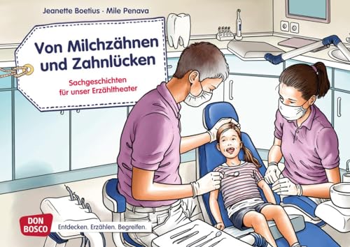 Von Milchzähnen und Zahnlücken. Kamishibai Bildkartenset: Entdecken - Erzählen - Begreifen: Sachgeschichten (Sachgeschichten für unser Erzähltheater)