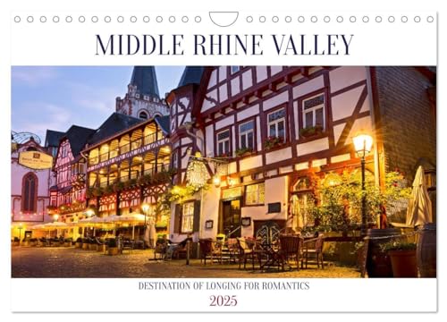 Middle Rhine Valley (Wall Calendar 2025 DIN A4 landscape), CALVENDO 12 Month Wall Calendar: Picturesque villages, wine terraces and imposing hilltop ... beautiful excursion destinations in Germany. von Calvendo