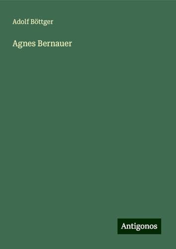Agnes Bernauer von Antigonos Verlag