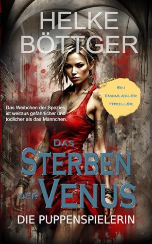 Das Sterben der Venus - Die Puppenspielerin: Thriller von Independently published