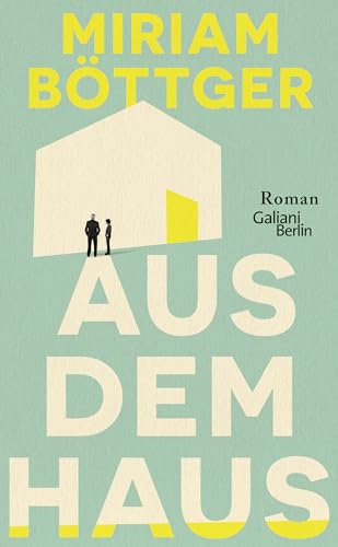 Aus dem Haus: Roman