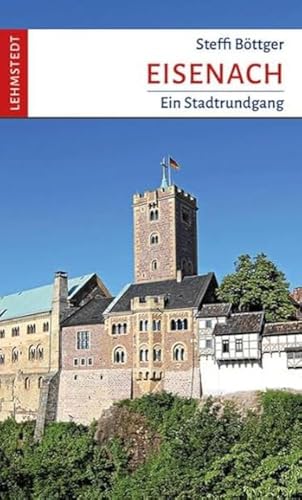 Eisenach: Ein Stadtrundgang