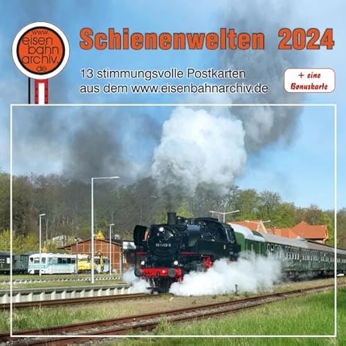 Kalender Schienenwelten 2024 von Bildverlag Böttger GbR