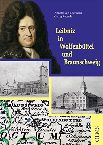 Leibniz in Wolfenbüttel und Braunschweig von Georg Olms Verlag