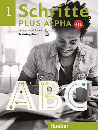 Schritte plus Alpha Neu 1: Deutsch im Alpha-Kurs.Deutsch als Zweitsprache / Trainingsbuch von Hueber