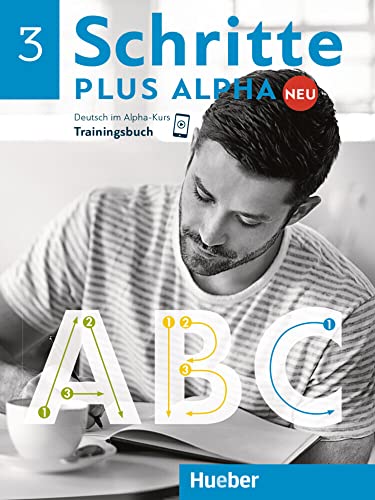Schritte plus Alpha Neu 3: Deutsch im Alpha-Kurs.Deutsch als Zweitsprache / Trainingsbuch von Hueber