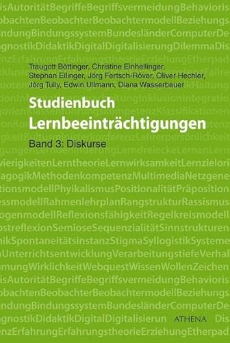 Studienbuch Lernbeeinträchtigungen: Band 3: Diskurse (Lehren und Lernen mit behinderten Menschen)