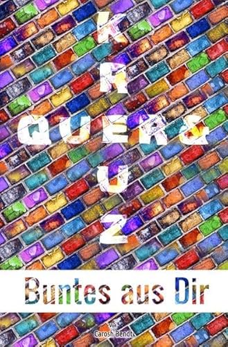 Kreuz & Quer: Buntes aus Dir von epubli GmbH