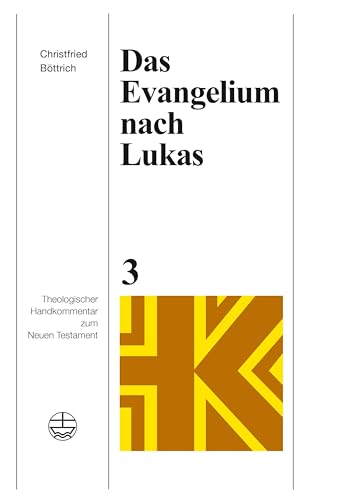 Das Evangelium nach Lukas (Theologischer Handkommentar zum Neuen Testament (ThHK)) von Evangelische Verlagsanstalt