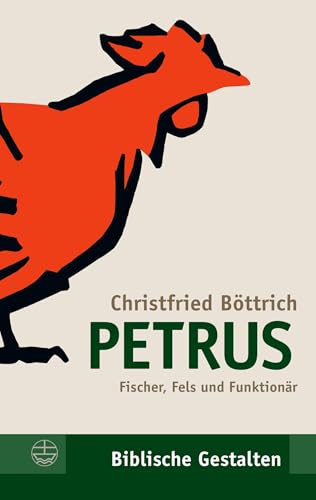 Petrus: Fischer, Fels und Funktionär (Biblische Gestalten (BG)) von Evangelische Verlagsanstalt