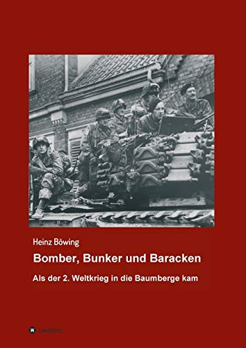 Bomber, Bunker und Baracken: Als der 2. Weltkrieg in die Baumberge kam von tredition