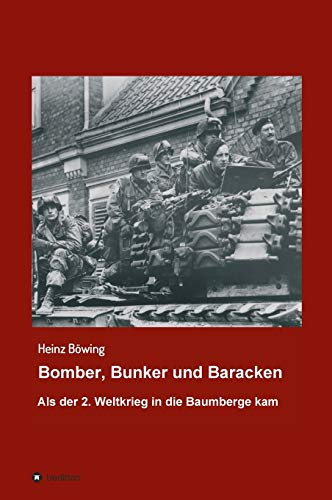 Bomber, Bunker und Baracken: Als der 2. Weltkrieg in die Baumberge kam von tredition