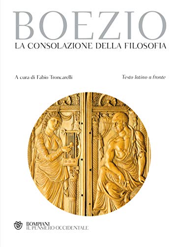 La consolazione della filosofia : testo latino a fronte