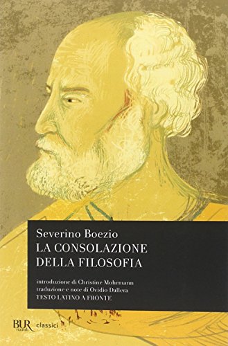 La consolazione della filosofia. Testo latino a fronte (BUR Classici, Band 105)
