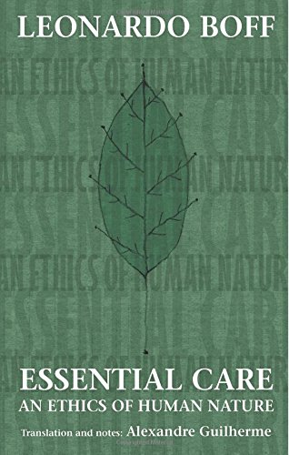 Essential Care: An Ethics of Human Nature Essential Care: An Ethics of Human Nature von SPCK