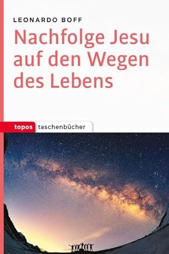 Nachfolge Jesu auf den Wegen des Lebens (Topos Taschenbücher)