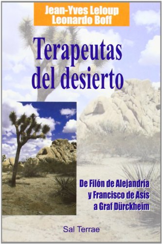 Terapeutas del desierto : de Filón de Alejandría y Francisco de Asís a Graf Dürckheim (El Pozo de Siquén, Band 103)