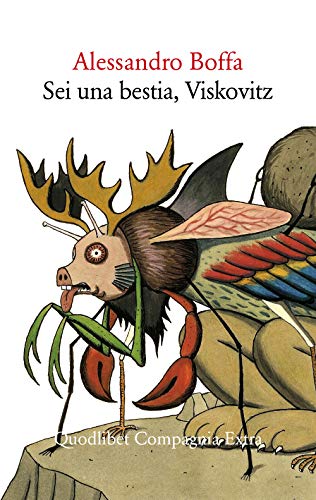 Sei una bestia, Viskovitz (Compagnia Extra)