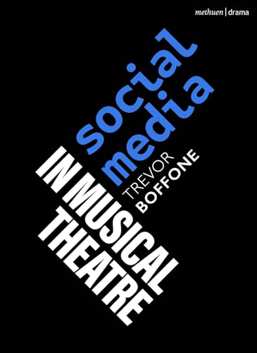 Social Media in Musical Theatre (Topics in Musical Theatre) von Methuen Drama